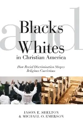 Shelton / Emerson |  Blacks and Whites in Christian America | eBook | Sack Fachmedien