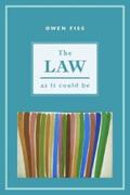 Fiss |  The Law as it Could Be | eBook | Sack Fachmedien