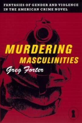 Forter |  Murdering Masculinities | eBook | Sack Fachmedien