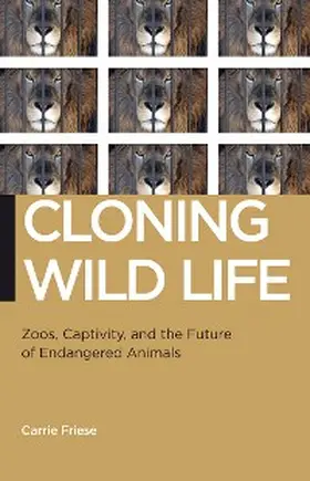 Friese |  Cloning Wild Life | eBook | Sack Fachmedien