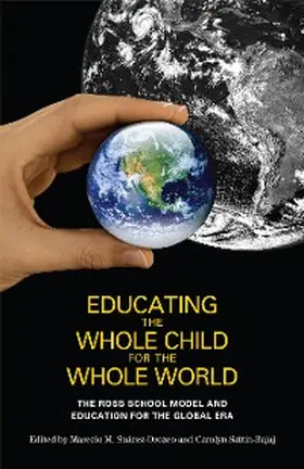 Suarez-Orozco / Sattin-Bajaj |  Educating the Whole Child for the Whole World | eBook | Sack Fachmedien