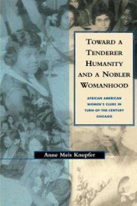Knupfer / Silk |  Toward a Tenderer Humanity and a Nobler Womanhood | eBook | Sack Fachmedien