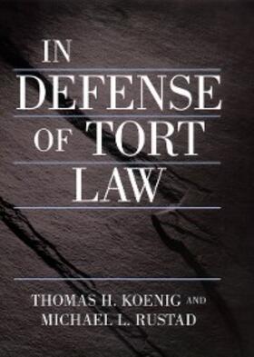 Koenig / Rustad | In Defense of Tort Law | E-Book | sack.de