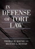 Koenig / Rustad |  In Defense of Tort Law | eBook | Sack Fachmedien
