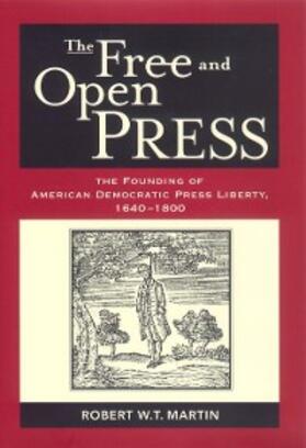 Martin | The Free and Open Press | E-Book | sack.de