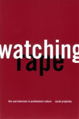 Projansky |  Watching Rape | eBook | Sack Fachmedien