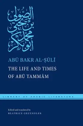 Al-¿Uli |  The Life and Times of Abu Tammam | eBook | Sack Fachmedien
