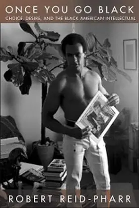 Reid-Pharr |  Once You Go Black | eBook | Sack Fachmedien