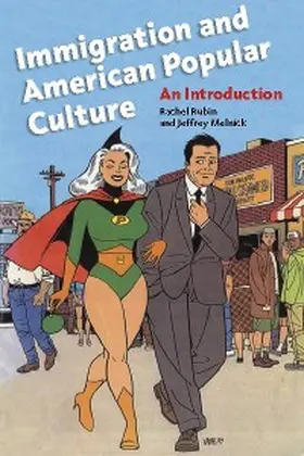 Rubin / Melnick |  Immigration and American Popular Culture | eBook | Sack Fachmedien