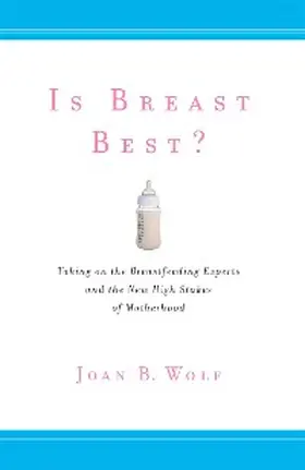 Wolf |  Is Breast Best? | eBook | Sack Fachmedien