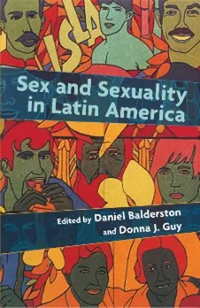 Balderston / Guy |  Sex and Sexuality in Latin America | eBook | Sack Fachmedien