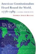 Billias |  American Constitutionalism Heard Round the World, 1776-1989 | eBook | Sack Fachmedien