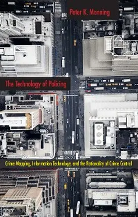 Manning |  The Technology of Policing | eBook | Sack Fachmedien