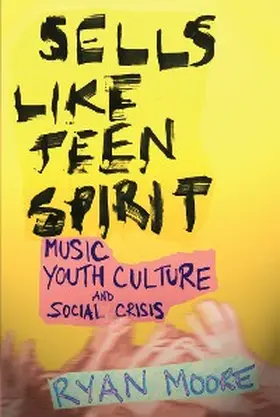 Moore |  Sells like Teen Spirit | eBook | Sack Fachmedien