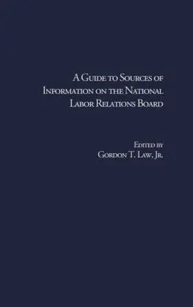 Law Jr. |  A Guide to Sources of Information on the National Labor Relations Board | Buch |  Sack Fachmedien
