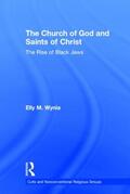 Wynia |  The Church of God and Saints of Christ | Buch |  Sack Fachmedien