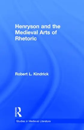 Kindrick |  Henryson and the Medieval Arts of Rhetoric | Buch |  Sack Fachmedien