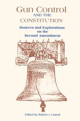 Cottrol |  Gun Control and the Constitution | Buch |  Sack Fachmedien