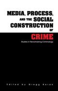 Barak |  Media, Process, and the Social Construction of Crime | Buch |  Sack Fachmedien