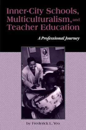 Yeo / Kincheloe / Steinberg |  Inner-City Schools, Multiculturalism, and Teacher Education | Buch |  Sack Fachmedien