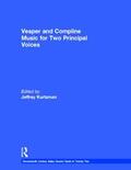 Kurtzman / Schnoebelen |  Vesper and Compline Music for Two Principal Voices | Buch |  Sack Fachmedien