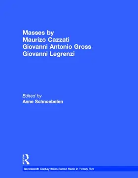 Schnoebelen |  Masses by Maurizio Cazzati, Giovanni Antonio Grossi, Giovanni Legrenzi | Buch |  Sack Fachmedien