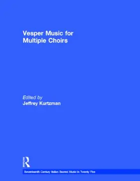 Kurtzman |  Vesper and Compline Music for Multiple Choirs | Buch |  Sack Fachmedien