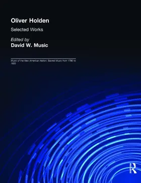 Music | Oliver Holden (1765-1844) | Buch | 978-0-8153-2428-7 | www.sack.de