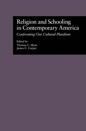 Hunt / Carper |  Religion and Schooling in Contemporary America | Buch |  Sack Fachmedien