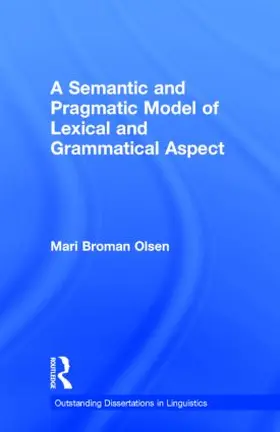 Olsen |  A Semantic and Pragmatic Model of Lexical and Grammatical Aspect | Buch |  Sack Fachmedien