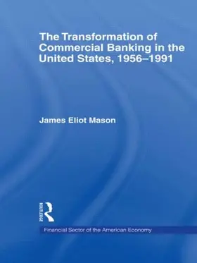 Mason |  The Transformation of Commercial Banking in the United States, 1956-1991 | Buch |  Sack Fachmedien