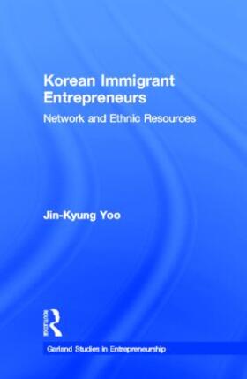 Yoo |  Korean Immigrant Entrepreneurs | Buch |  Sack Fachmedien