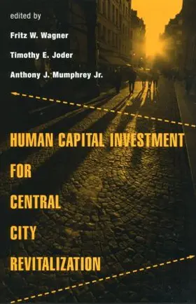 Wagner / Joder / Mumphrey Jr. |  Human Capital Investment for Central City Revitalization | Buch |  Sack Fachmedien