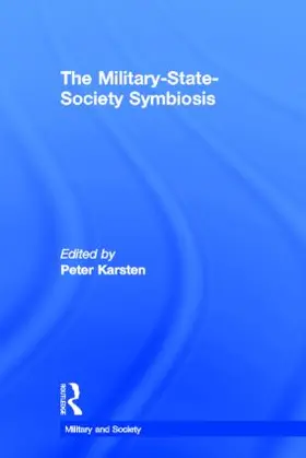 Karsten |  The Military-State-Society Symbiosis | Buch |  Sack Fachmedien