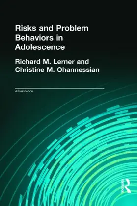 Lerner / Ohannessian |  Risks and Problem Behaviors in Adolescence | Buch |  Sack Fachmedien