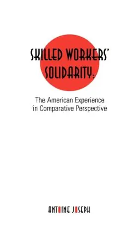 Joseph |  Skilled Workers' Solidarity | Buch |  Sack Fachmedien