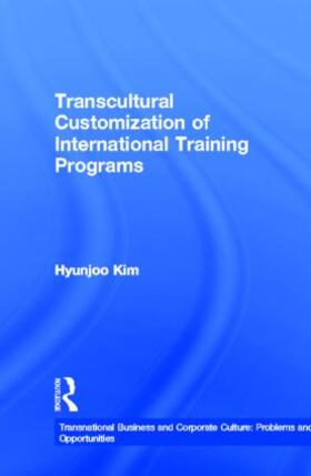 Kim | Transcultural Customization of International Training Programs | Buch | 978-0-8153-3358-6 | sack.de