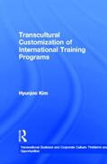 Kim |  Transcultural Customization of International Training Programs | Buch |  Sack Fachmedien