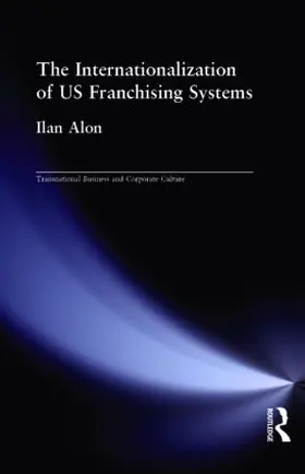 Alon |  The Internationalization of US Franchising Systems | Buch |  Sack Fachmedien