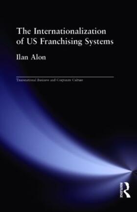 Alon | The Internationalization of Us Franchising Systems | Buch | 978-0-8153-3387-6 | sack.de