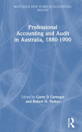Carnegie / Parker |  Professional Accounting and Audit in Australia, 1880-1900 | Buch |  Sack Fachmedien