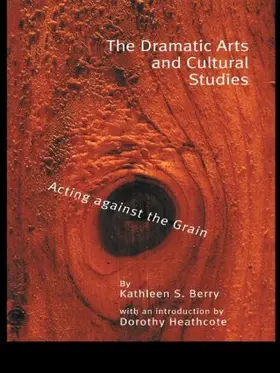 Berry |  The Dramatic Arts and Cultural Studies | Buch |  Sack Fachmedien