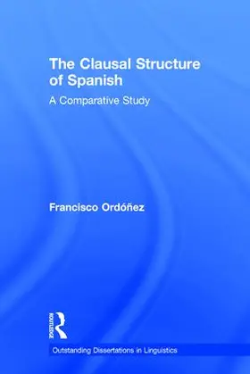 Ordonez | The Clausal Structure of Spanish | Buch | 978-0-8153-3788-1 | sack.de