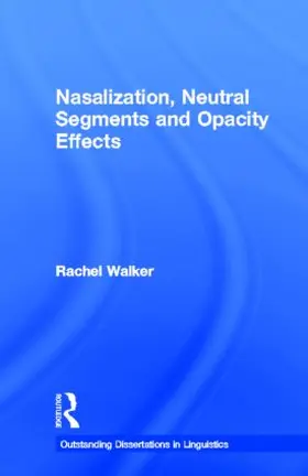 Walker |  Nasalization, Neutral Segments and Opacity Effects | Buch |  Sack Fachmedien