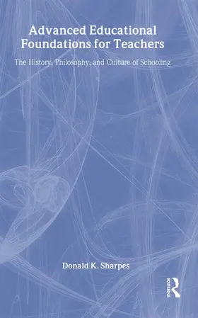 Sharpes | Advanced Educational Foundations for Teachers | Buch | 978-0-8153-3860-4 | www.sack.de