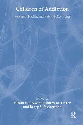 Fitzgerald / Lester / Zuckerman |  Children of Addiction | Buch |  Sack Fachmedien