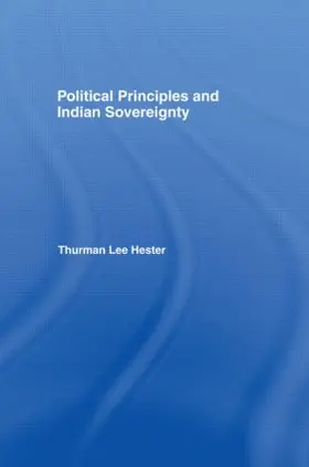Hester, Jr. |  Political Principles and Indian Sovereignty | Buch |  Sack Fachmedien