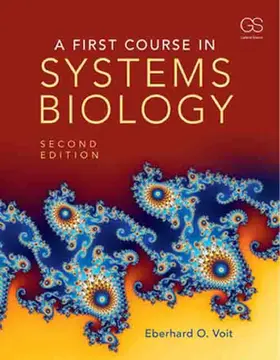 Voit | A First Course in Systems Biology | Buch | 978-0-8153-4568-8 | www.sack.de