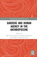 Diogo / Duarte Rodrigues / Simões |  Gardens and Human Agency in the Anthropocene | Buch |  Sack Fachmedien