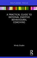 Dryden |  A Practical Guide to Rational Emotive Behavioural Coaching | Buch |  Sack Fachmedien